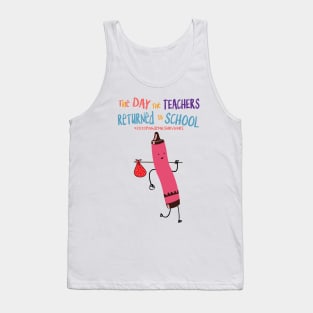 The Day The Teachers Returned To School Crayon Red Funny Shirt Tank Top